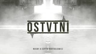 N∅CNY x Edyta Bartosiewicz  OSTVTNI [upl. by Ainatnas298]