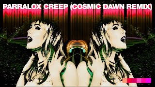 Creep Cosmic Dawn Remix [upl. by Penrod]