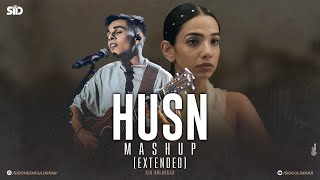 Husn Mashup Extended  Anuv Jain  Let Her Go X Husn X Choo Lo X Jiyein Kyun  Sid Guldekar [upl. by Asiulana]