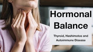 Episode 328  Thyroid Hashimotos amp Hormonal Balance [upl. by Aidile]