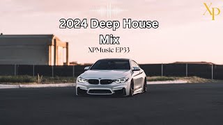 DEEP HOUSE MIX 2024 Mixed by XP  XPMusic EP33  SOUTH AFRICA  soulfulhouse deephouse [upl. by Heimlich]