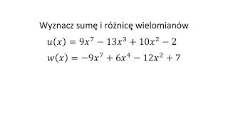 Wyznacz sumę i różnicę wielomianów [upl. by Lydie]