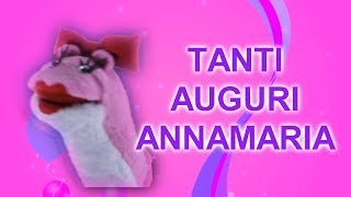 Tanti Auguri Annamaria [upl. by Moon]