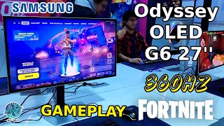 Samsung Odyssey OLED G6 Monitor Gamer de 27 360Hz  Gaming Test Fortnite [upl. by Noam569]