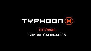 Typhoon H Gimbal Calibration [upl. by Hibbs]