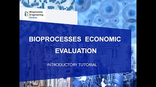 Bioprocesses economic evaluation [upl. by Roderic817]