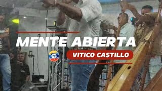 MENTE ABIERTA VITICO CASTILLO EN VIVO [upl. by Camm458]