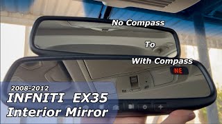 20082012 INFINITI EX35  Replacing  quotUpgradingquot Interior Rear View Mirror With Compass [upl. by Rise]