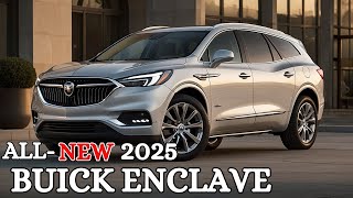 2025 Buick Enclave Unveiled  Revolutionizing Luxury [upl. by Margo549]