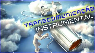 TRANSCOMUNICAÇÃO INSTRUMENTAL [upl. by Annovy]