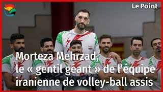 Morteza Mehrzad le « gentil géant » de l’équipe iranienne de volleyball assis [upl. by Cohin685]