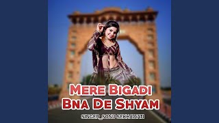 Mere Bigadi Bna De Shyam [upl. by Sadella702]