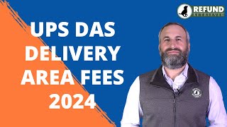 UPS Delivery Area Surcharges for 2024  DAS [upl. by Johnnie]