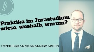 Praktika im Jurastudium wieso weshalb und warum sie so wichtig sind [upl. by Yendor]