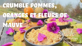 Crumble pommesoranges et fleurs de mauve [upl. by Yanttirb]