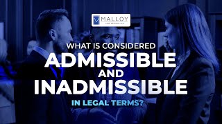 What Is Considered Admissible And Inadmissible In Legal Terms [upl. by Thunell]