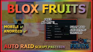 BLOX FRUITS Script Mobile UPDATE 21 AUTO RAID FULLY  AWAKEN FRUIT  AUTO UNSTORE NO KEY [upl. by Renell661]