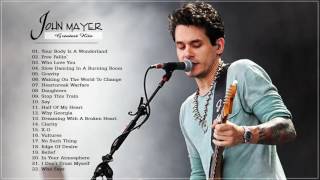 John Mayer Greatest Hits Collection HD HQ [upl. by Torosian]