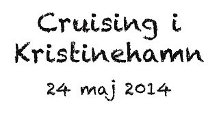 Cruising Kristinehamn 24 maj 2014 [upl. by Nylhtiak]