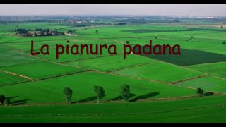 La Pianura Padana [upl. by Mutz940]