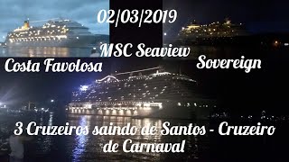 3 Cruzeiros saindo de Santos em 02032019  Cruzeiros de Carnaval [upl. by Acsot]