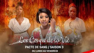 LES COUPS DE LA VIE SAISON 3 ÉPISODE 68  LE PACTE DE SANG  ÉPISODE COMPLET [upl. by Damalas397]