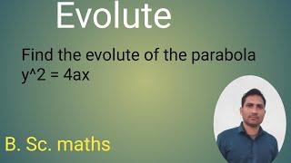 BSc maths Envelope amp Evolute Q find the evolute of the parabola y2  4ax [upl. by Atsev]