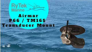 Rytek Marine Airmar P66  TM165 Transducer Mount [upl. by Droffig]