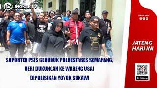 SUPORTER PSIS GERUDUK POLRESTABES SEMARANG BERI DUKUNGAN KE WARENG USAI DIPOLISIKAN YOYOK SUKAWI [upl. by Garnett]