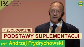 FIZJOLOGICZNE PODSTAWY SUPLEMENTACJI prof Andrzej Frydrychowski IPZHARMONIAPOZNAŃ 2019 [upl. by Arden662]