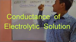 Conductance of electrolytic solutions [upl. by Sassan]