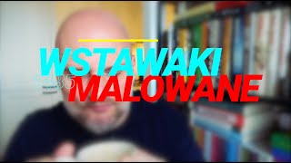 Wstawaki 1485 Malowane [upl. by Cyrille]