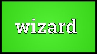 Wizard Meaning [upl. by Nassir]