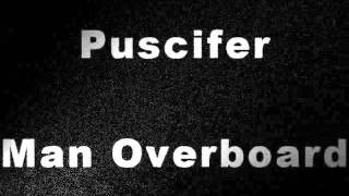 Puscifer  Man Overboard [upl. by Blandina]