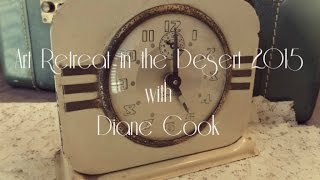 Art Retreat in the Desert 2015 with Diane Cook [upl. by Anoiek779]