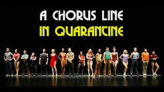 A Chorus Line In Quarantine [upl. by Sivel835]