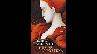 Audiolibro Hija de la Fortuna  Isabel Allende [upl. by Trebeh]