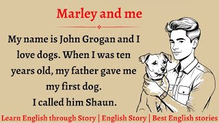 Learn English through Story  Level 1  English Story Audiobook  Marley and Me [upl. by Adnahsat954]