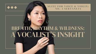 Reh Suite for Voice amp Violin III Sertaneja – BREATH RHYTHM amp WILDNESS A VOCALISTS INSIGHT [upl. by Berk]