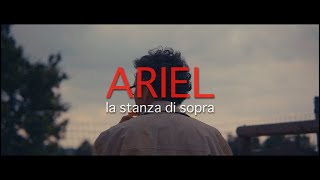 ARIEL  la stanza di sopra trailer [upl. by Fondea]