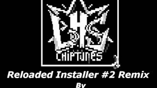 Reloaded Installer 2 Chiptune Remix [upl. by Iolande]