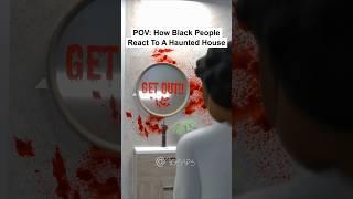 POV How Black And White People React To A Haunted House [upl. by Ebsen]