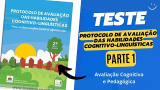 PROTOCOLO DE AVALIAÇÃO DAS HABILIDADES COGNITIVOLINGUÍSTICAS  CONHECENDO O PROTOCOLO [upl. by Westbrooke190]