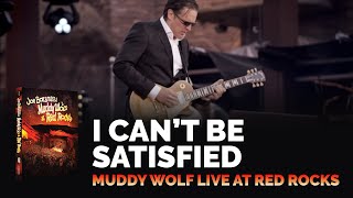 Joe Bonamassa Official  quotI Cant Be Satisfiedquot  Muddy Wolf at Red Rocks [upl. by Neela]