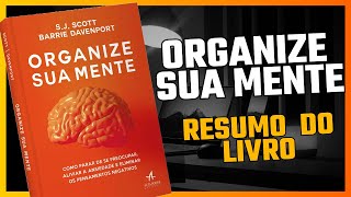 ORGANIZE SUA MENTE  RESUMO DO LIVRO  Barrie Davenport  AUDIOBOOK [upl. by Annaigroeg]