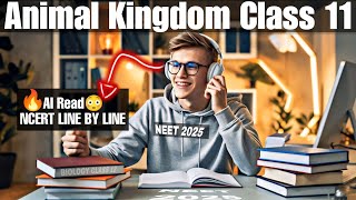 Class 11 NCERT BIOLOGY chapter 4 ANIMAL KINGDOM Line By Line Reading for NEET 2025 [upl. by Ayadahs263]