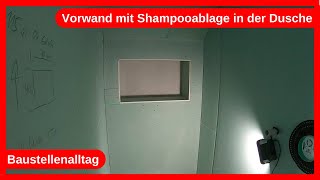 Vorwand mit Shampooablage Nische in der Dusche  Handwerker Alltag im Trockenbau  Dachausbau DIY [upl. by Maurizio]