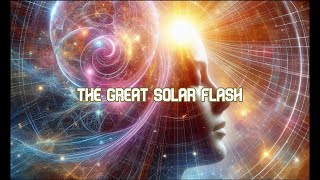 🌞 The Great Solar Flash  Ascension Event Explained [upl. by Ash]