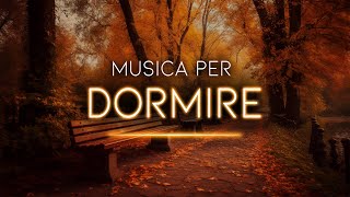 Musica per Dormire e Riposare la Mente  Sonno Tranquillo e Profondo  Scena Notturna Autunnale [upl. by Luthanen]