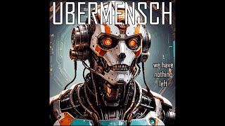 UBERMENSCH End Of Days [upl. by Artekal]